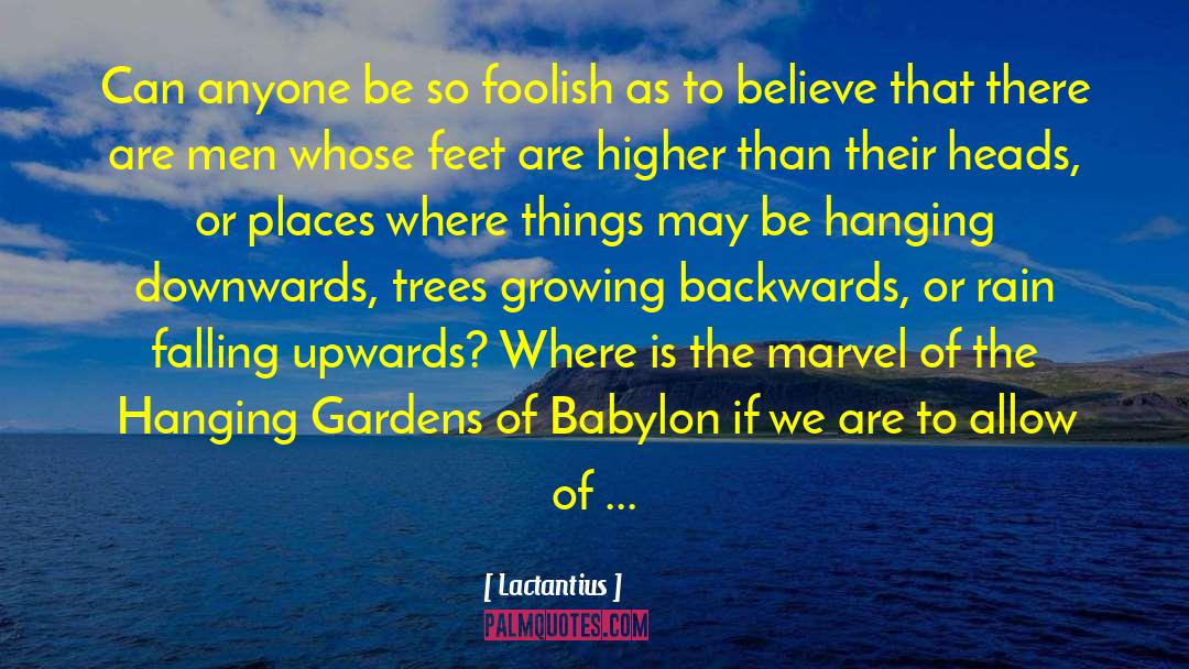 Melodians Babylon quotes by Lactantius