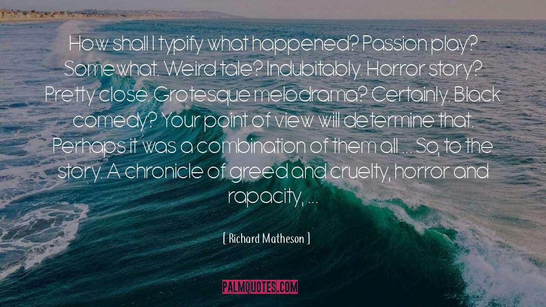 Melodrama quotes by Richard Matheson