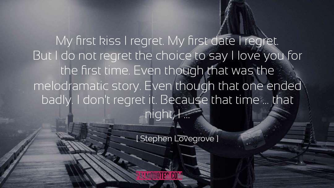 Melodramatic quotes by Stephen Lovegrove