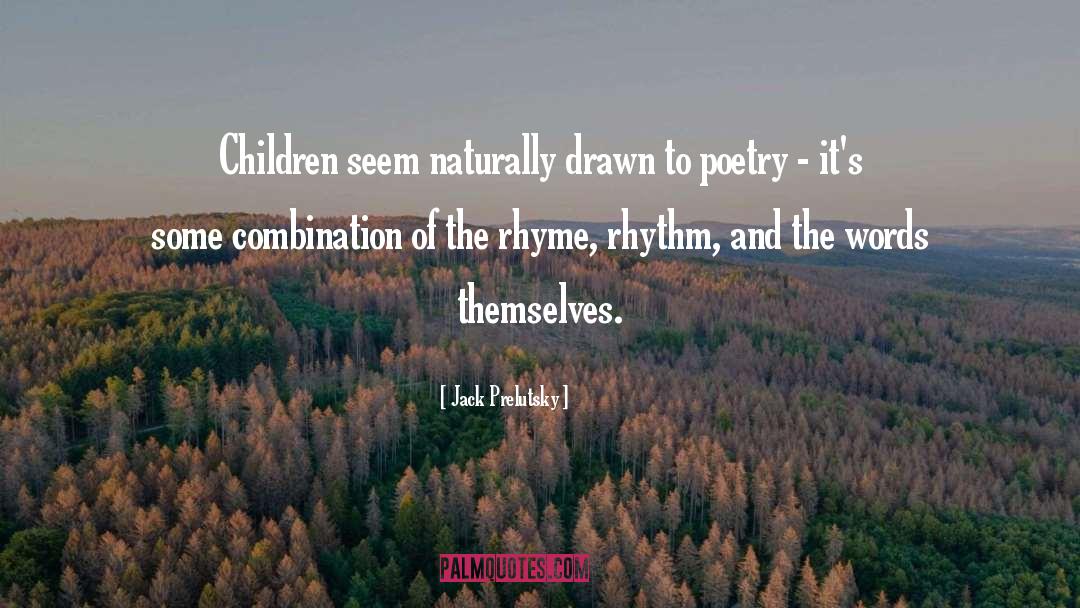 Melody And Rhythm quotes by Jack Prelutsky