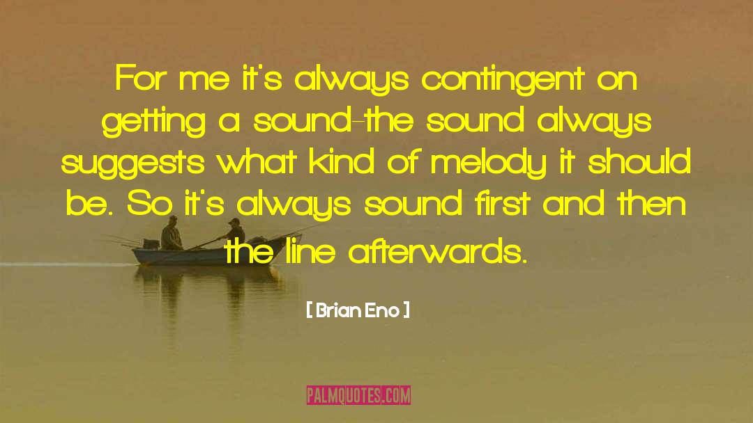 Melody And Rhythm quotes by Brian Eno