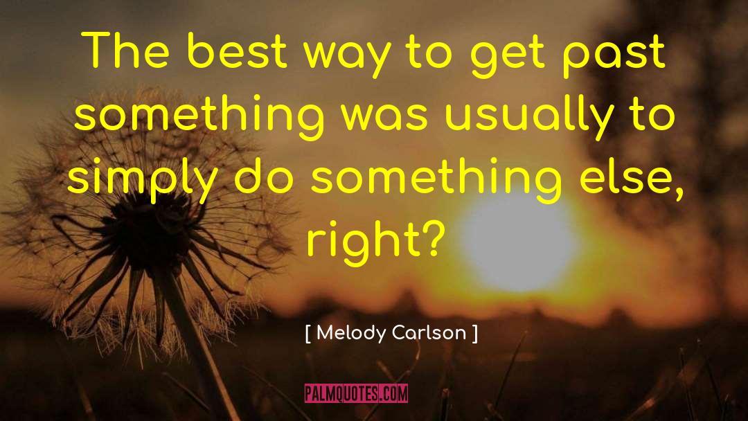 Melody Carlson quotes by Melody Carlson