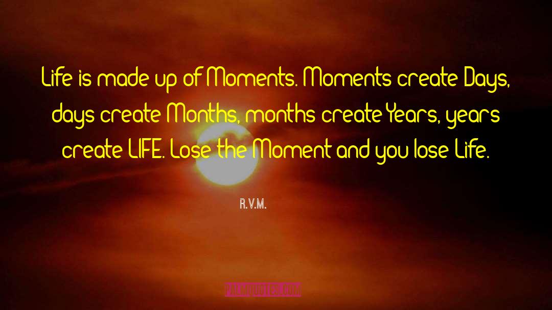 Melody Of Life quotes by R.v.m.