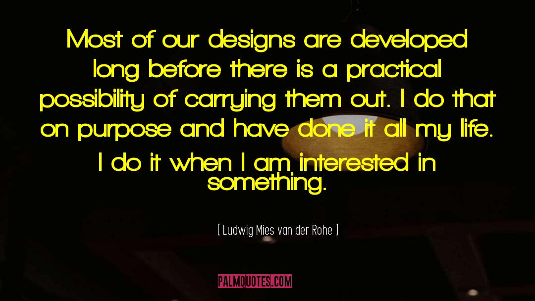 Melody Of Life quotes by Ludwig Mies Van Der Rohe