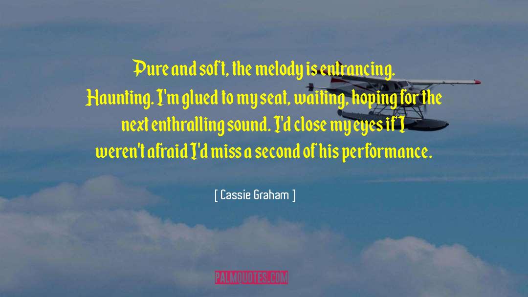 Melody Of My Soul quotes by Cassie Graham