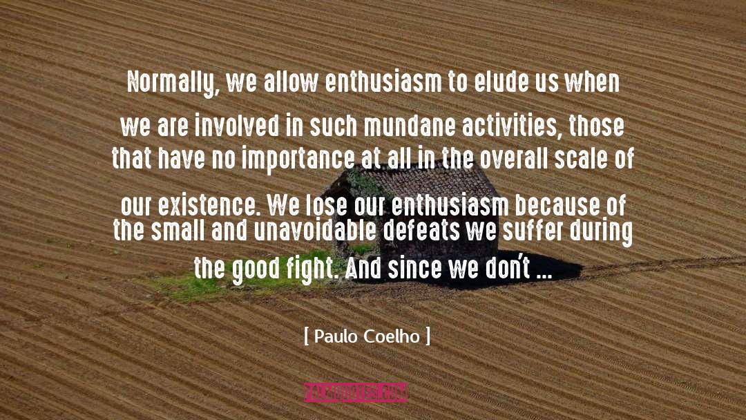 Melody Of The Existence quotes by Paulo Coelho