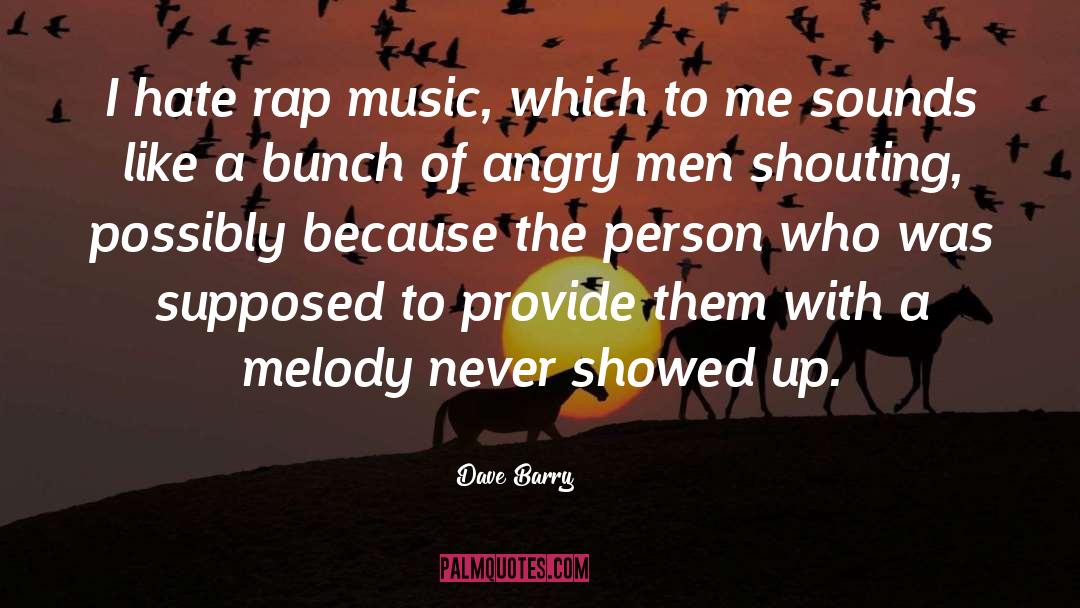 Melody quotes by Dave Barry