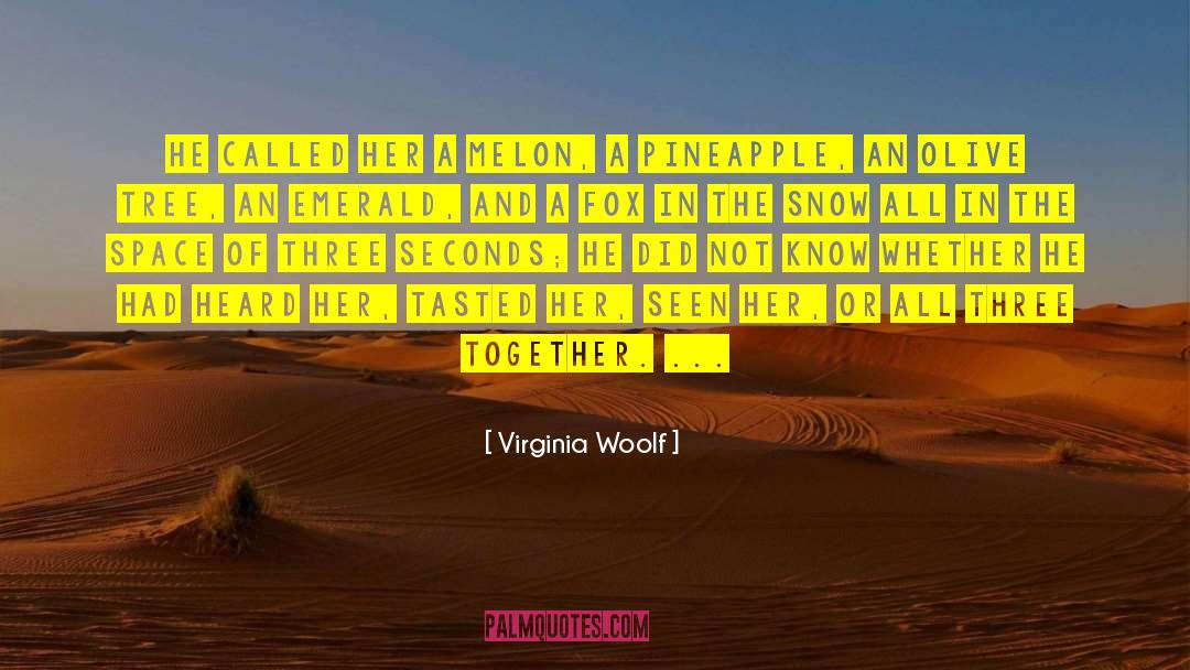 Melons quotes by Virginia Woolf