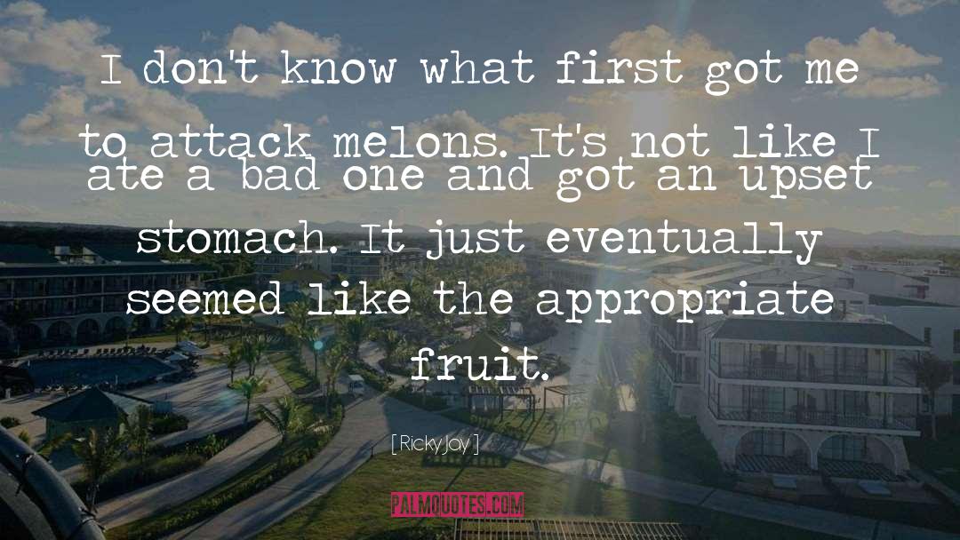 Melons quotes by Ricky Jay