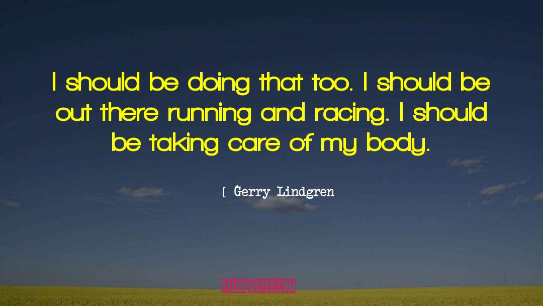 Melotti Racing quotes by Gerry Lindgren