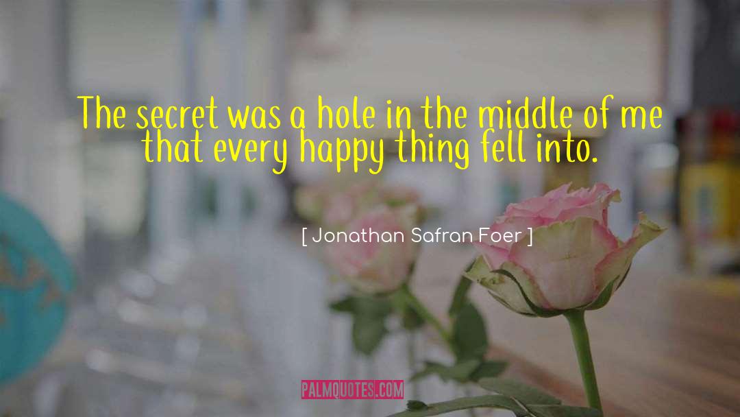 Mels Hole quotes by Jonathan Safran Foer