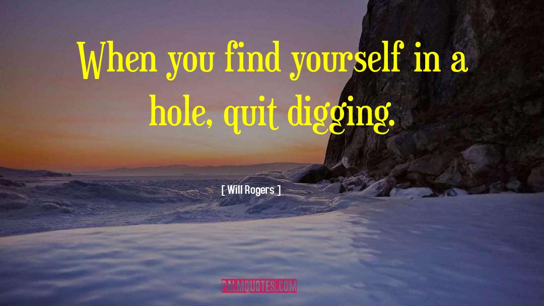 Mels Hole quotes by Will Rogers
