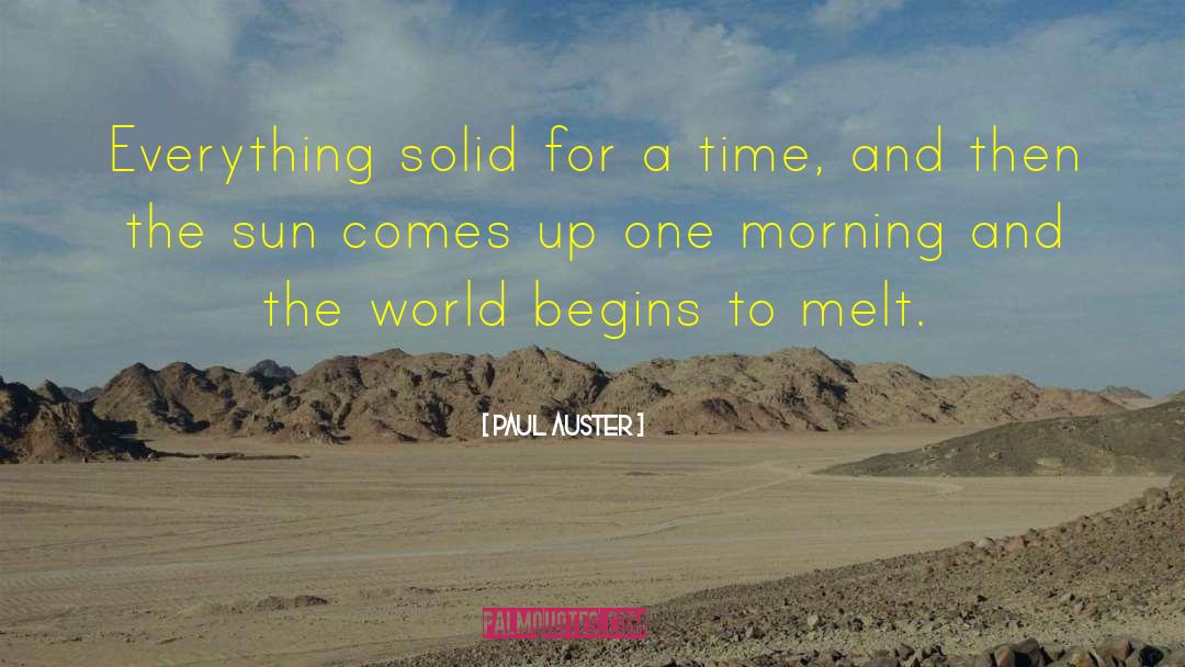 Melt quotes by Paul Auster
