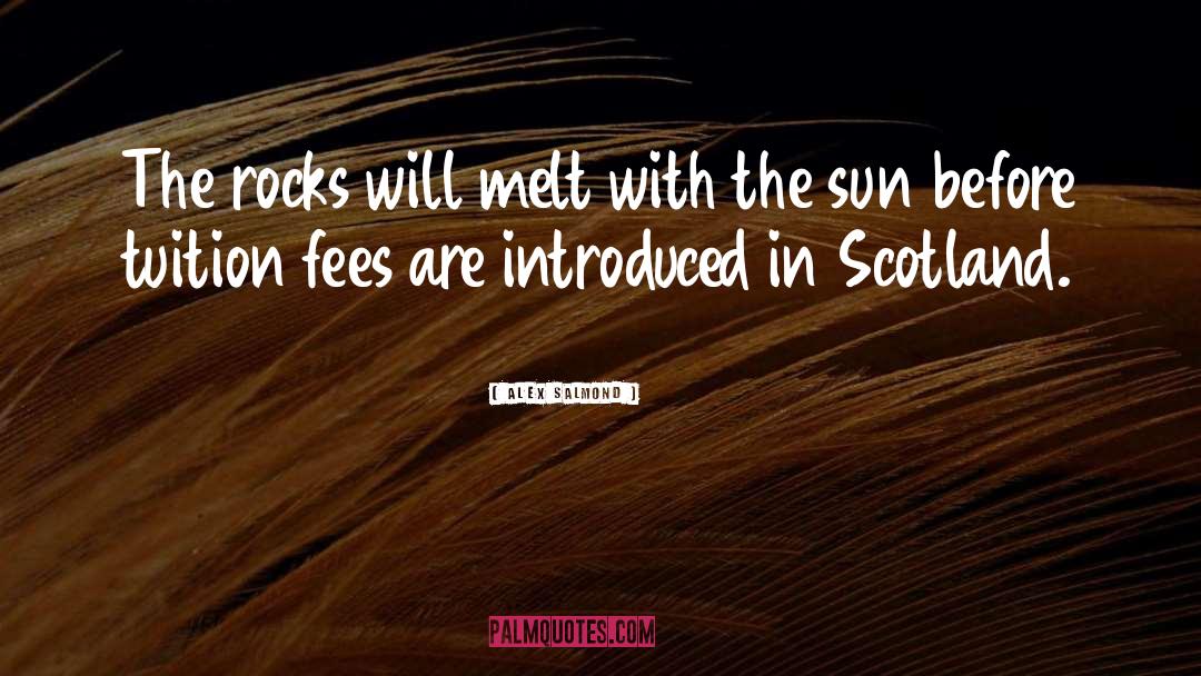 Melt quotes by Alex Salmond