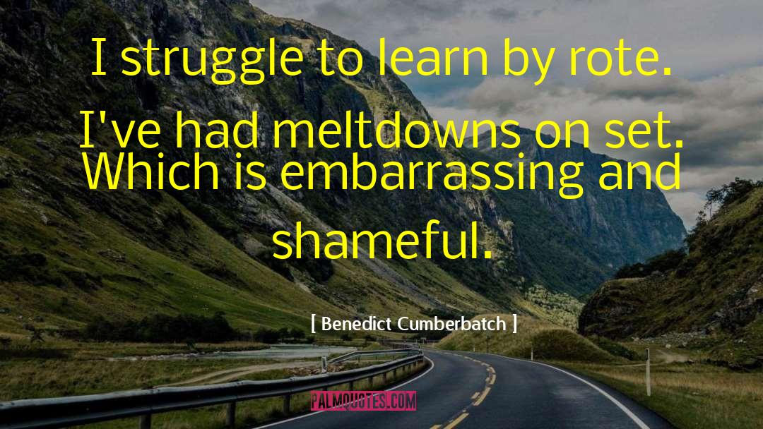 Meltdowns quotes by Benedict Cumberbatch