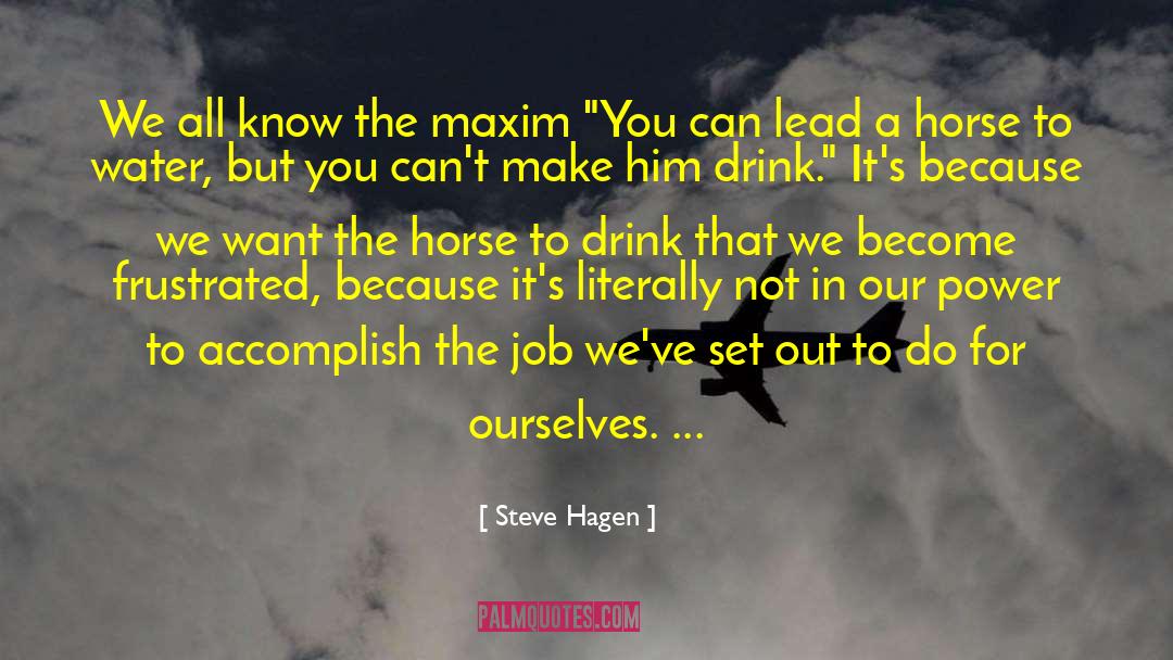Melted Lead quotes by Steve Hagen