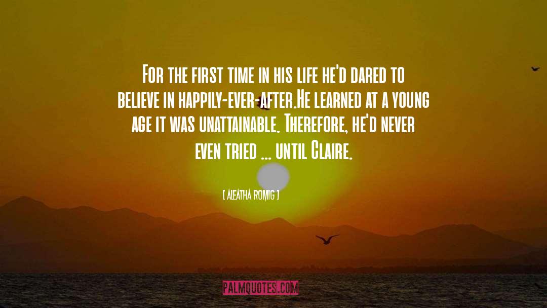 Melted Life quotes by Aleatha Romig