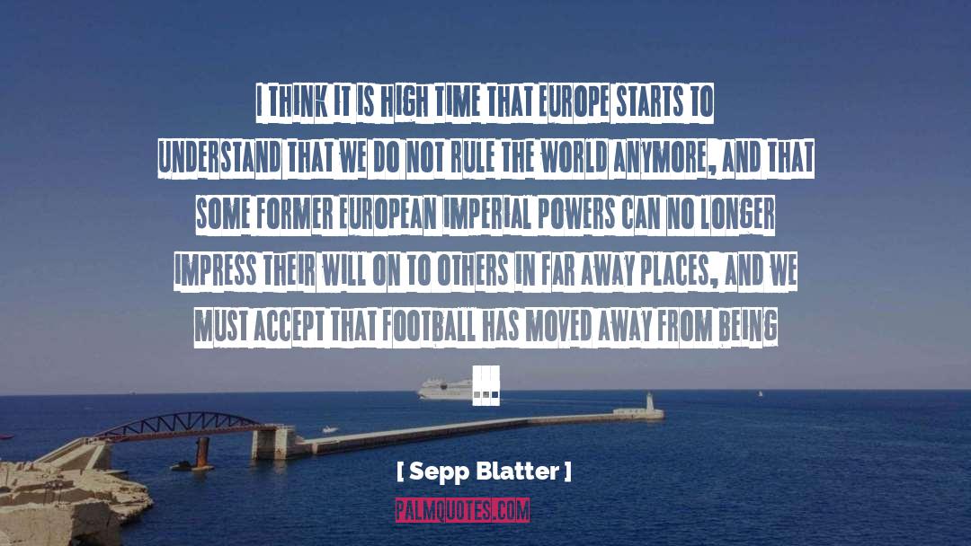 Melting Away quotes by Sepp Blatter