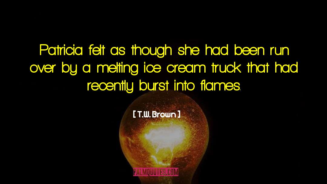 Melting Ice quotes by T.W. Brown