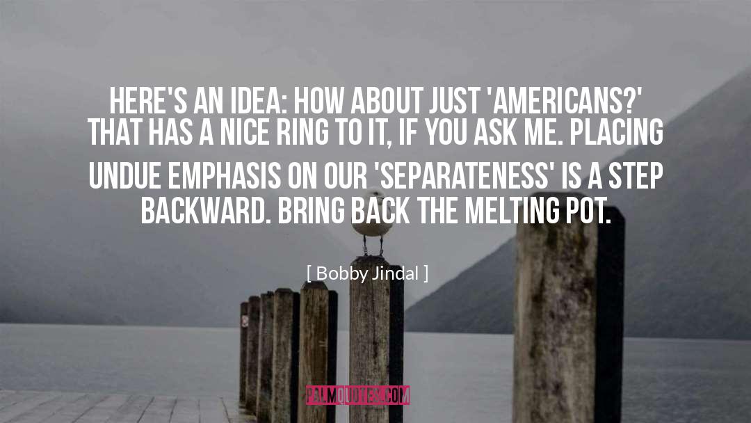 Melting Pot quotes by Bobby Jindal