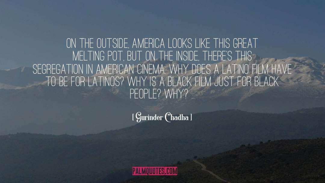 Melting Pot quotes by Gurinder Chadha