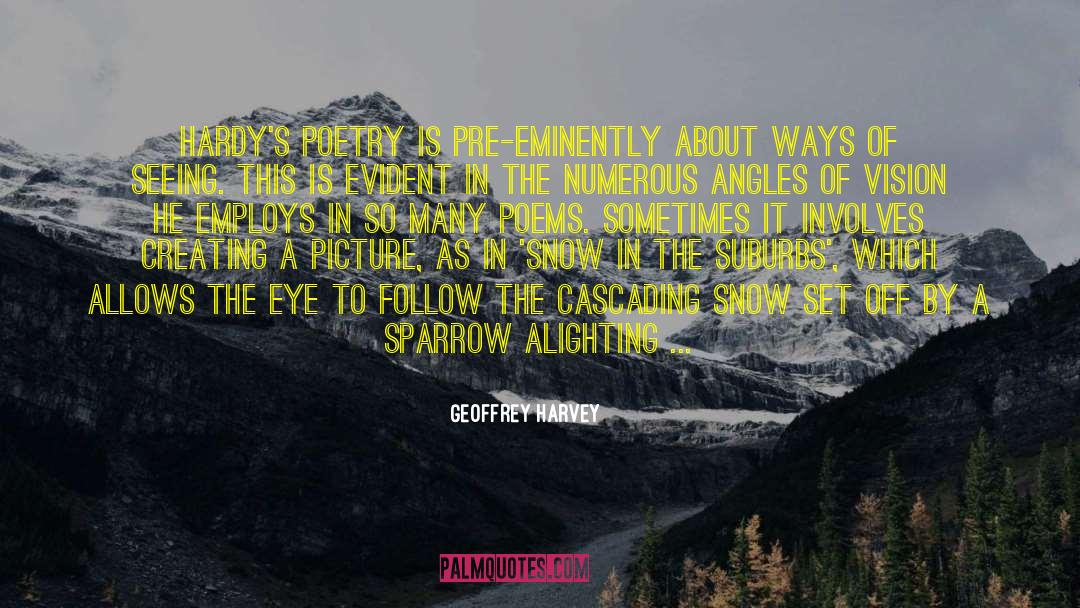 Melting Snow quotes by Geoffrey Harvey