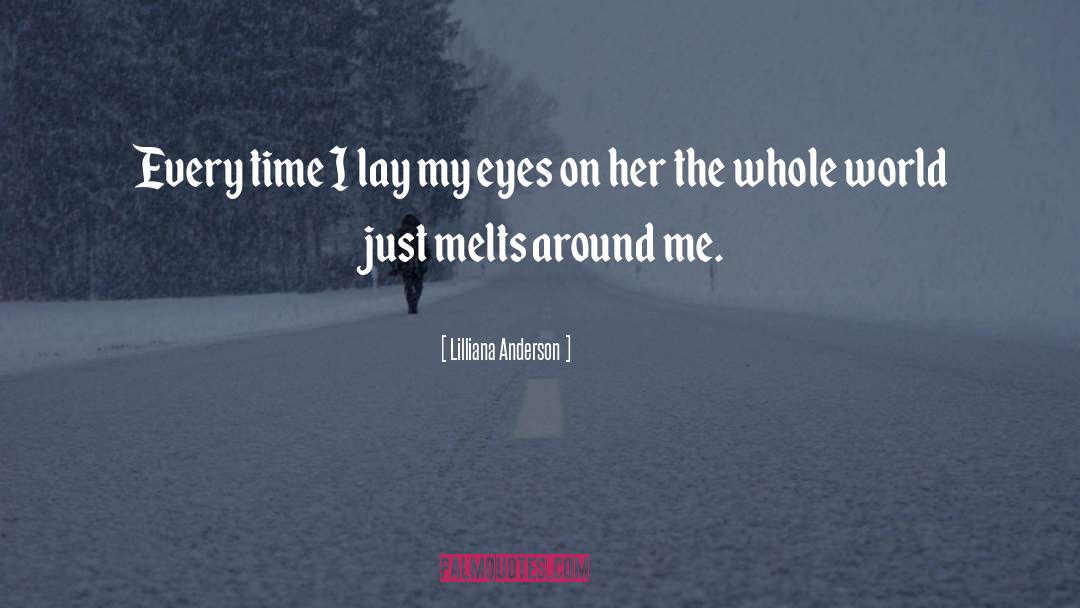 Melts quotes by Lilliana Anderson