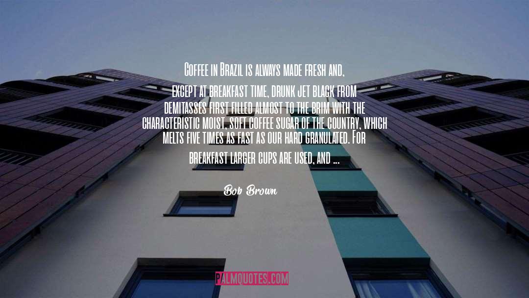 Melts quotes by Bob Brown