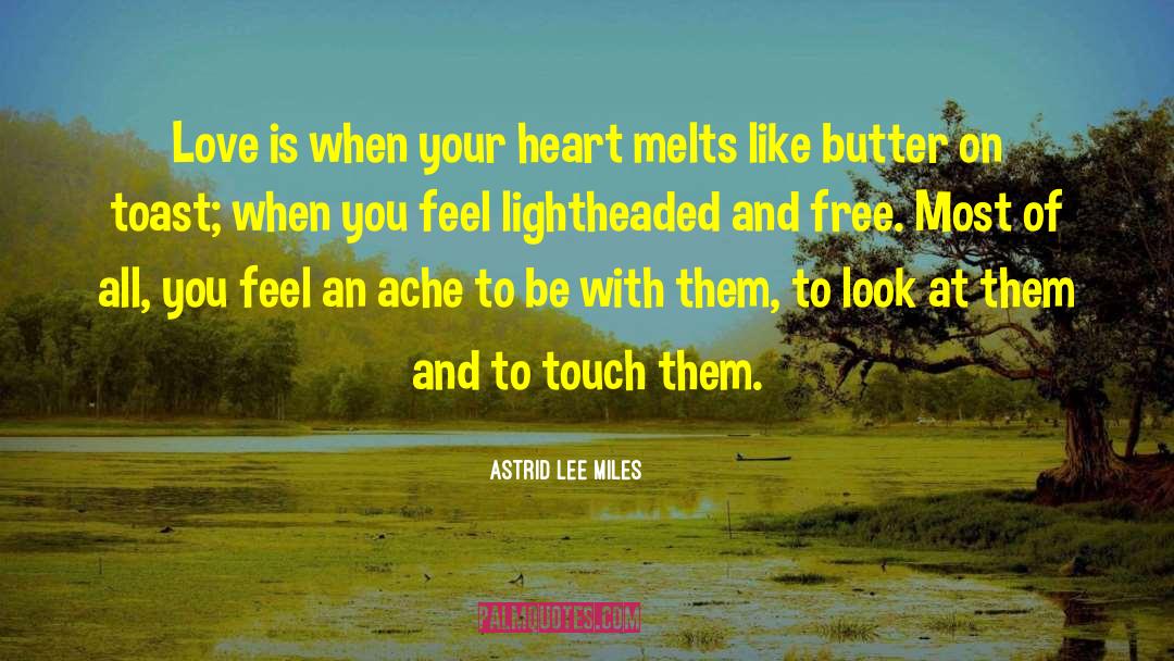 Melts quotes by Astrid Lee Miles