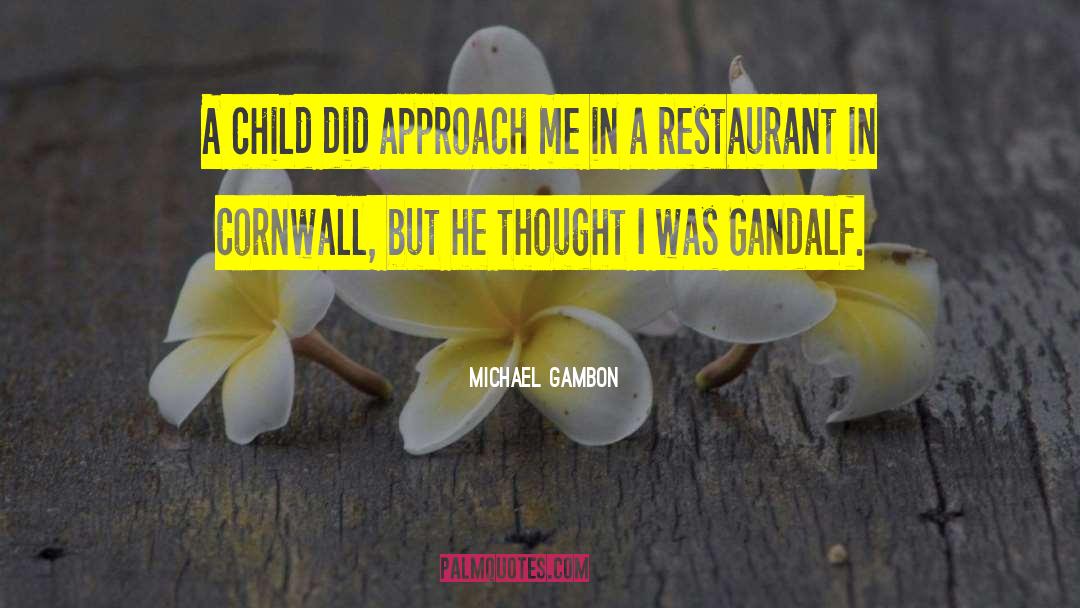 Melvilles Restaurant quotes by Michael Gambon