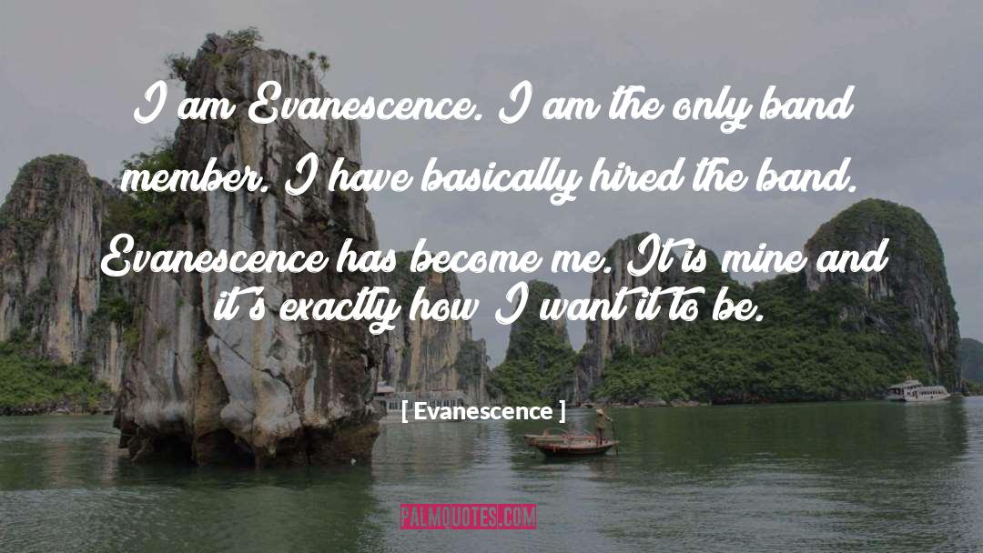 Member quotes by Evanescence
