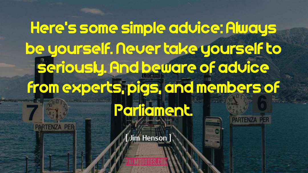 Members Of Parliament quotes by Jim Henson