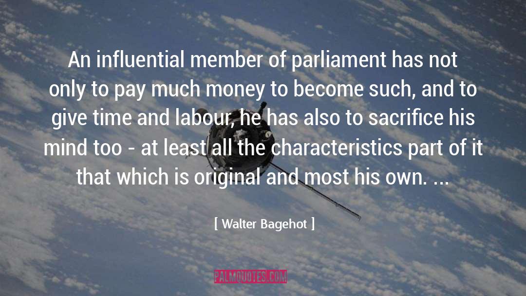 Members Of Parliament quotes by Walter Bagehot