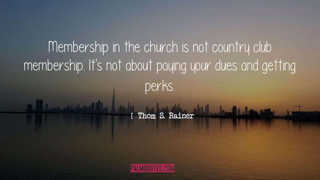 Membership quotes by Thom S. Rainer