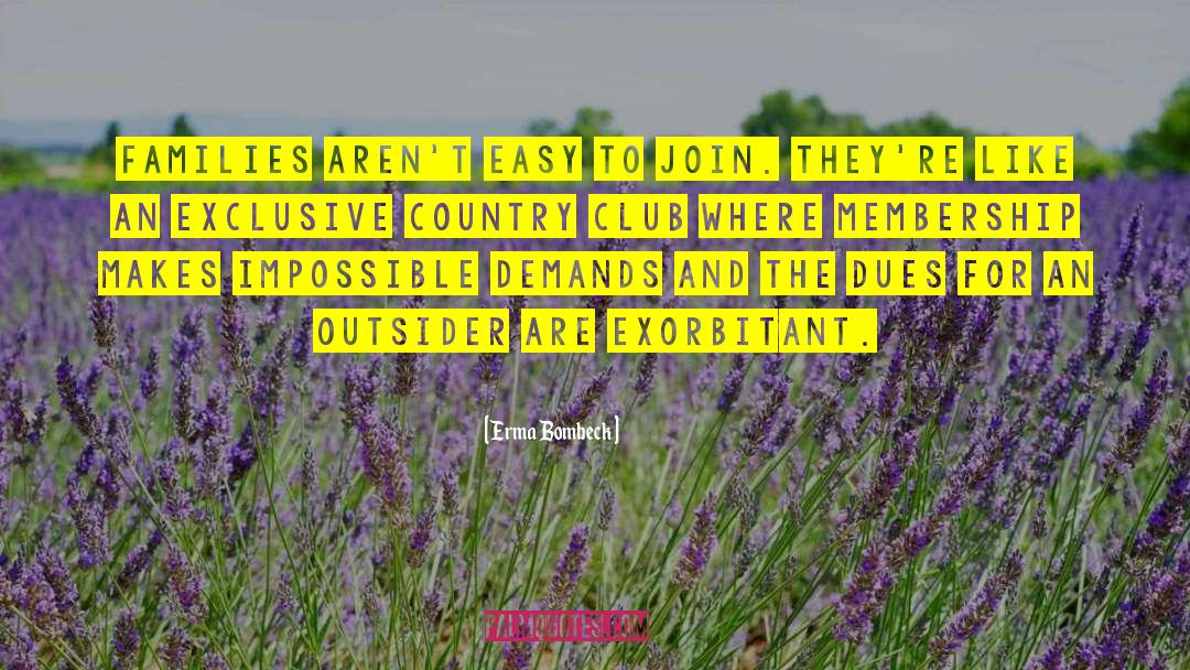 Membership quotes by Erma Bombeck