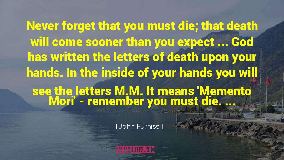 Memento Mori quotes by John Furniss