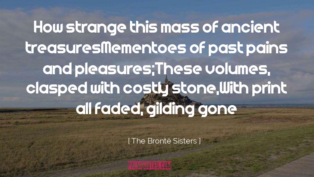 Mementoes quotes by The Brontë Sisters