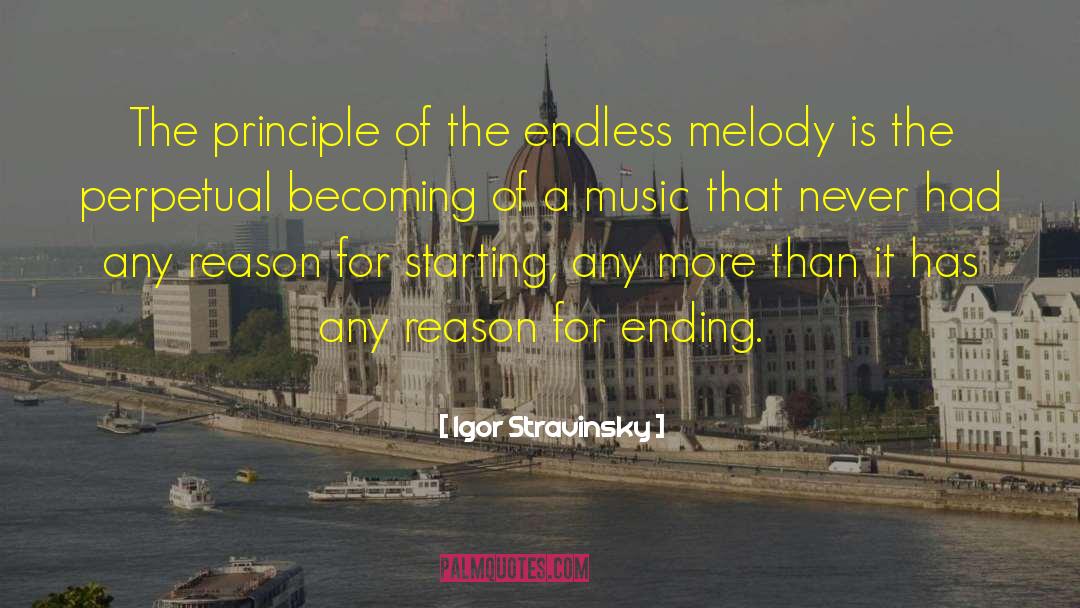 Memoir Ending quotes by Igor Stravinsky