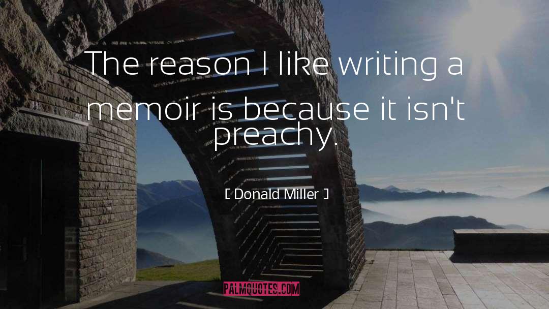 Memoir Writing quotes by Donald Miller