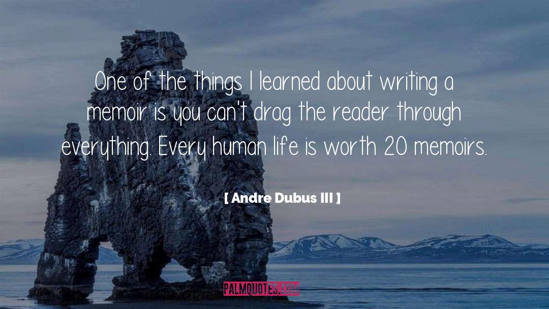 Memoir Writing quotes by Andre Dubus III