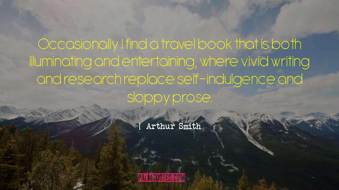 Memoir Writing quotes by Arthur Smith