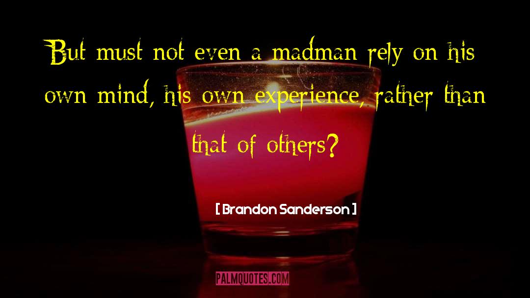 Memoirs Of A Madman quotes by Brandon Sanderson