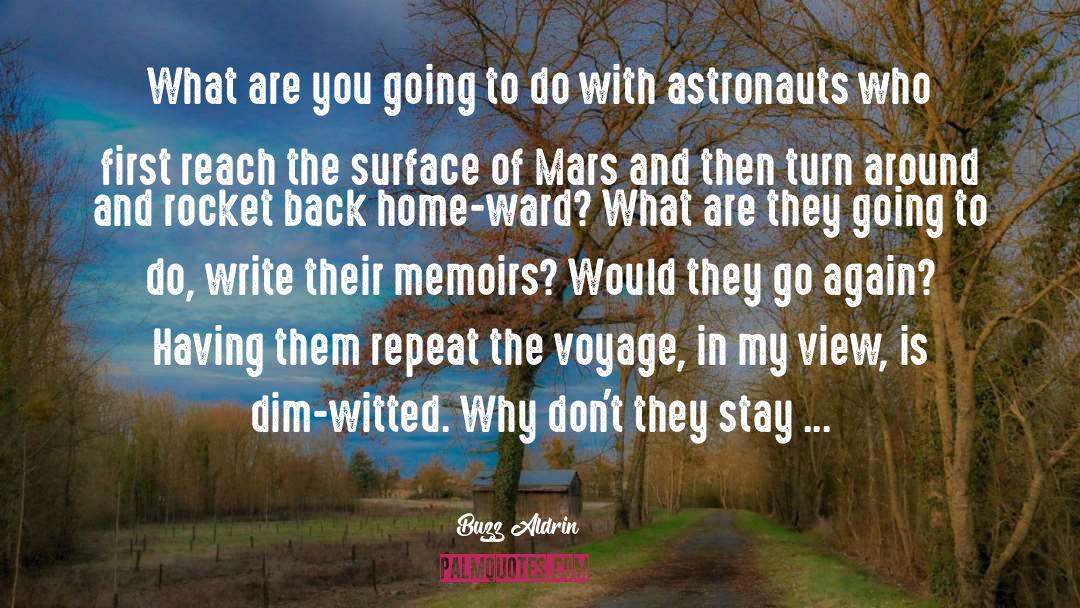 Memoirs quotes by Buzz Aldrin