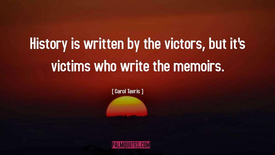 Memoirs quotes by Carol Tavris