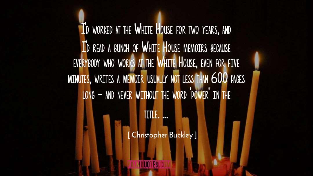 Memoirs quotes by Christopher Buckley