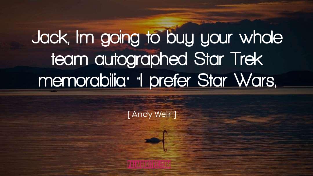 Memorabilia quotes by Andy Weir