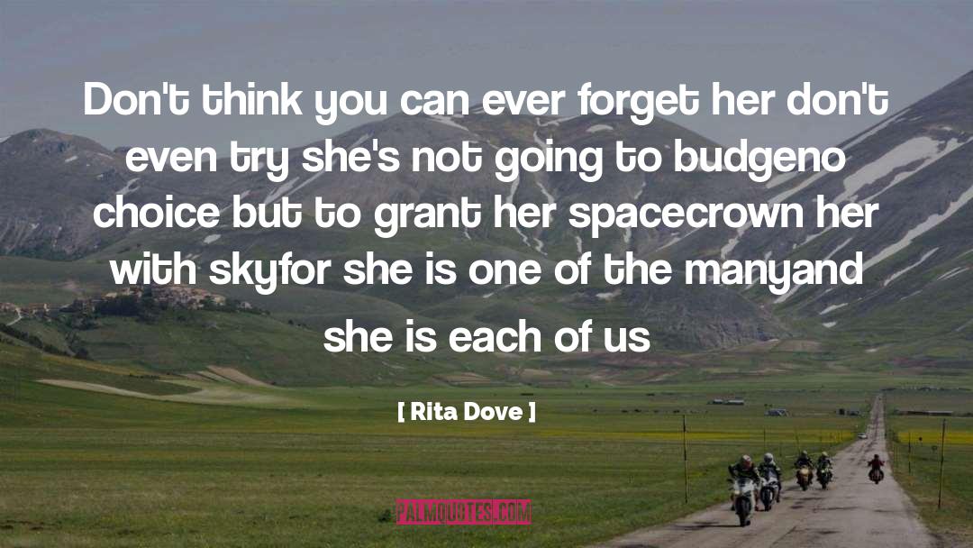 Memorability quotes by Rita Dove
