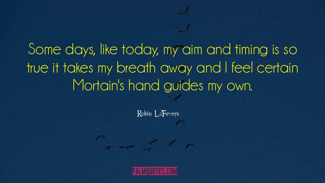 Memorable Days quotes by Robin LaFevers