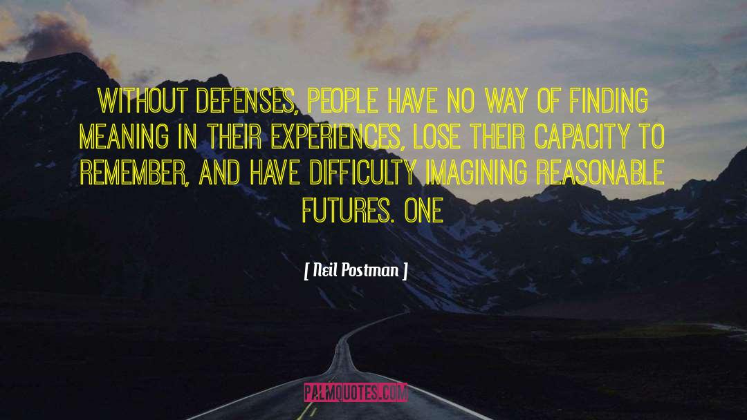 Memorable Experiences quotes by Neil Postman