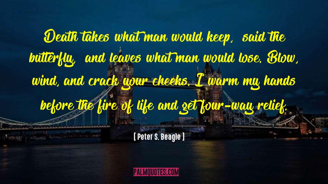 Memorable Life quotes by Peter S. Beagle